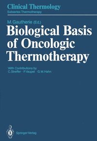 bokomslag Biological Basis of Oncologic Thermotherapy