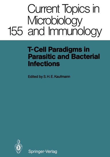 Stefan H.E. Kaufmann, Stefan H.E. Kaufmann - T-Cell Paradigms in Parasitic and Bacterial Infections, Häftad
