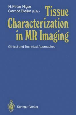 Tissue Characterization in MR Imaging 1