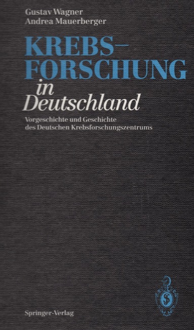 Gustav Wagner, Andrea Mauerberger - Krebsforschung in Deutschland, Häftad