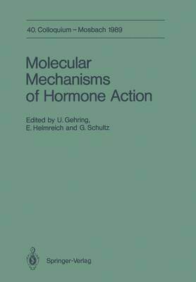 Ulrich Gehring, Ernst J.M. Helmreich, Günter Schultz, Ernst J. M. Helmreich - Molecular Mechanisms of Hormone Action, Häftad