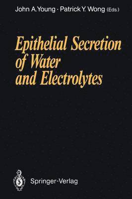 Epithelial Secretion of Water and Electrolytes 1
