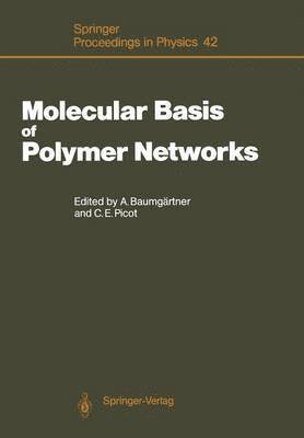 Artur Baumgärtner, Claude E. Picot - Molecular Basis of Polymer Networks, Häftad