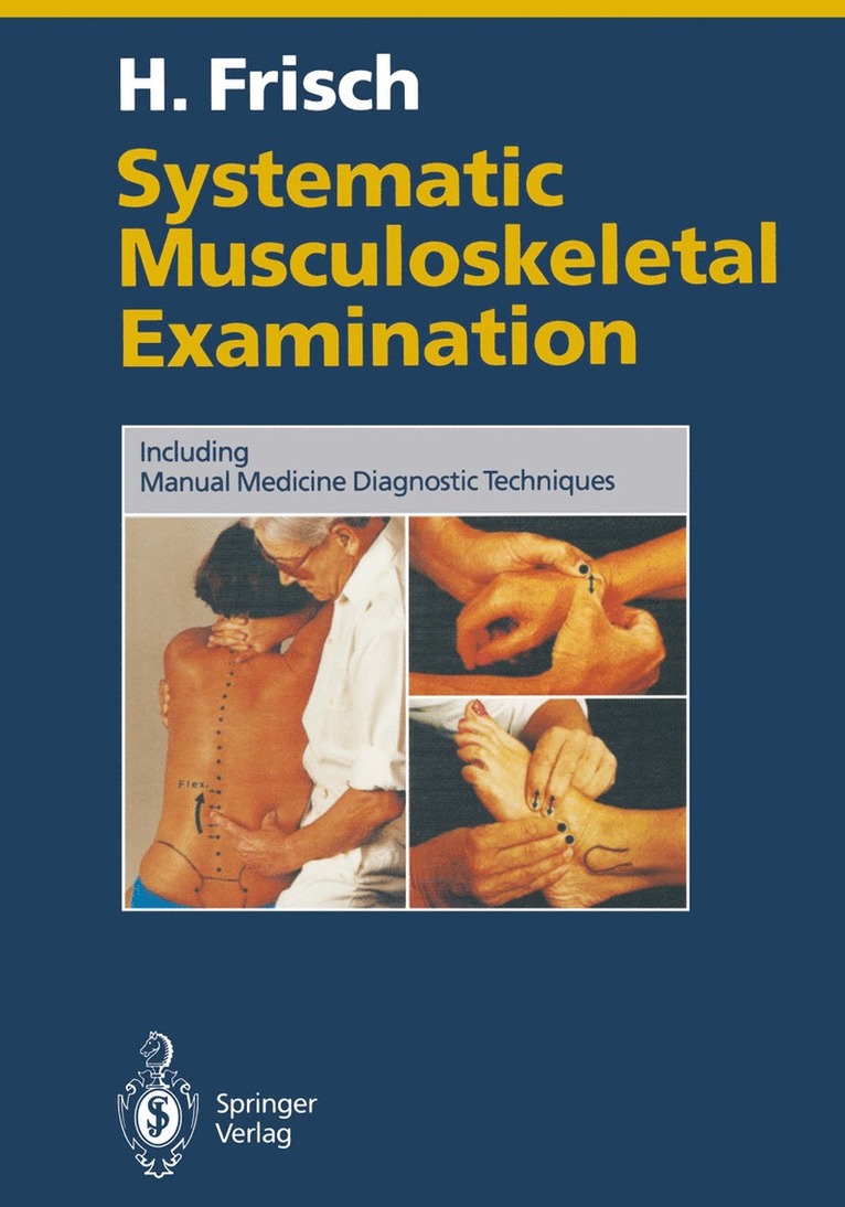 Herbert Frisch - Systematic Musculoskeletal Examination, Häftad