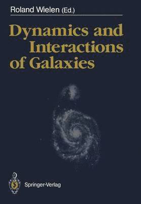 Dynamics and Interactions of Galaxies 1