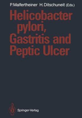 Helicobacter pylori, Gastritis and Peptic Ulcer 1
