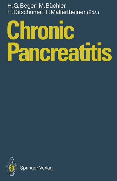 H.G. Beger, M. Büchler, H. Ditschuneit, P. Malfertheiner - Chronic Pancreatitis, Häftad