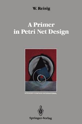 A Primer in Petri Net Design 1