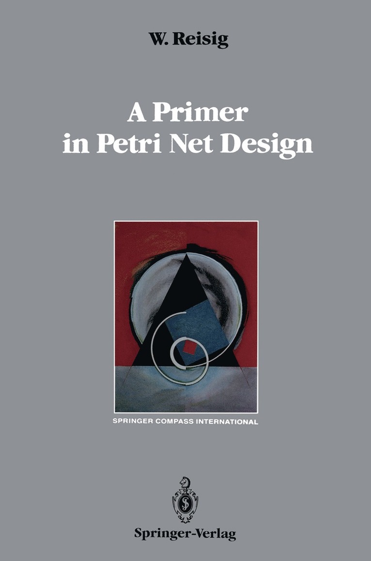 Wolfgang Reisig - Primer in Petri Net Design, Häftad