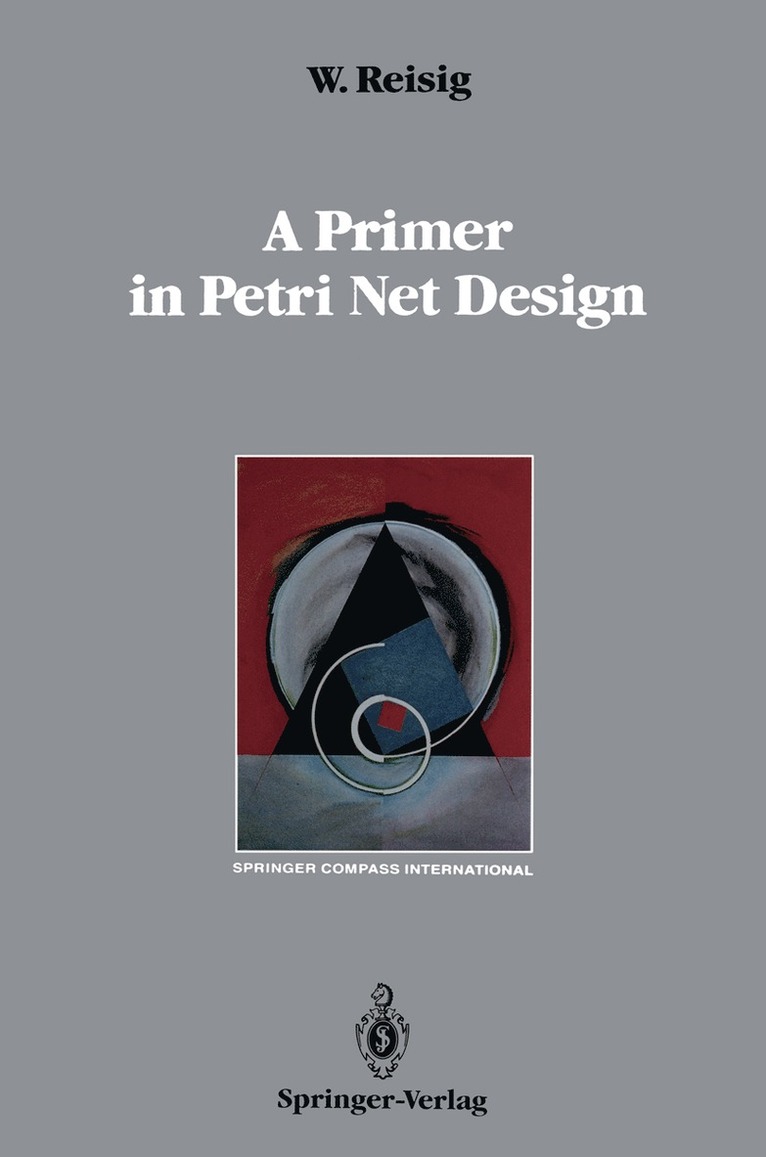 A Primer in Petri Net Design 1