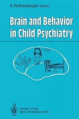 bokomslag Brain and Behavior in Child Psychiatry