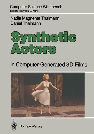 Nadia Magnenat Thalmann, Daniel Thalmann, Nadia Magnenat Thalmann, Daniel Thalmann - Synthetic Actors, Häftad