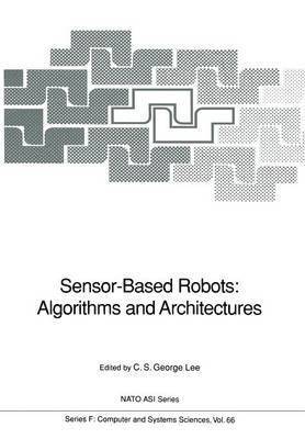 Sensor-Based Robots: Algorithms and Architectures 1