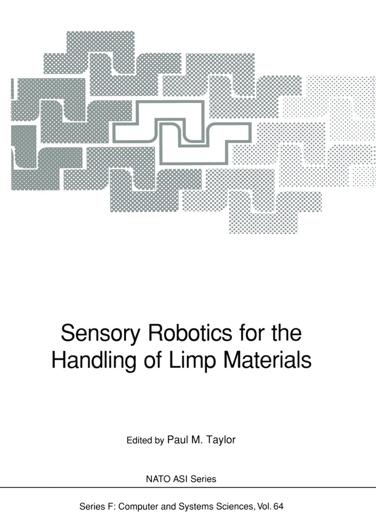 Paul M. Taylor, Paul M. Taylor - Sensory Robotics for the Handling of Limp Materials, Häftad