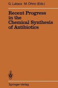 bokomslag Recent Progress in the Chemical Synthesis of Antibiotics
