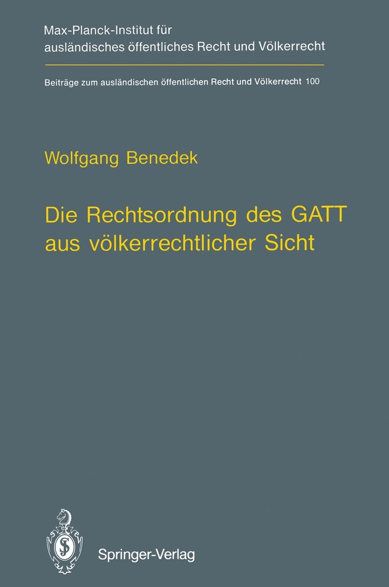 Wolfgang Benedek - Die Rechtsordnung des GATT aus völkerrechtlicher Sicht / GATT from an International Law Perspective, Häftad