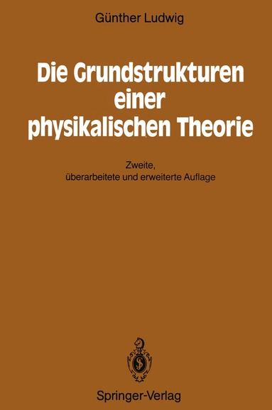 Günther Ludwig - Die Grundstrukturen einer physikalischen Theorie, Häftad