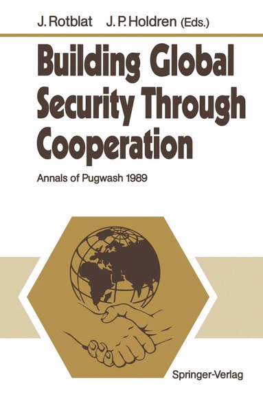Joseph Rotblat, John P. Holdren - Building Global Security Through Cooperation, Häftad
