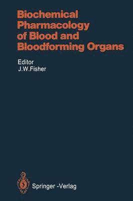 bokomslag Biochemical Pharmacology of Blood and Bloodforming Organs