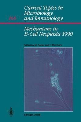 Mechanisms in B-Cell Neoplasia 1990