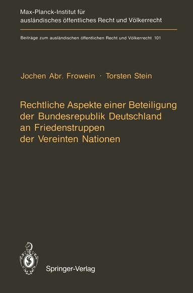 Jochen A. Frowein, Torsten Stein - Rechtliche Aspekte einer Beteiligung der Bundesrepublik Deutschland an Friedenstruppen der Vereinten Nationen, Häftad