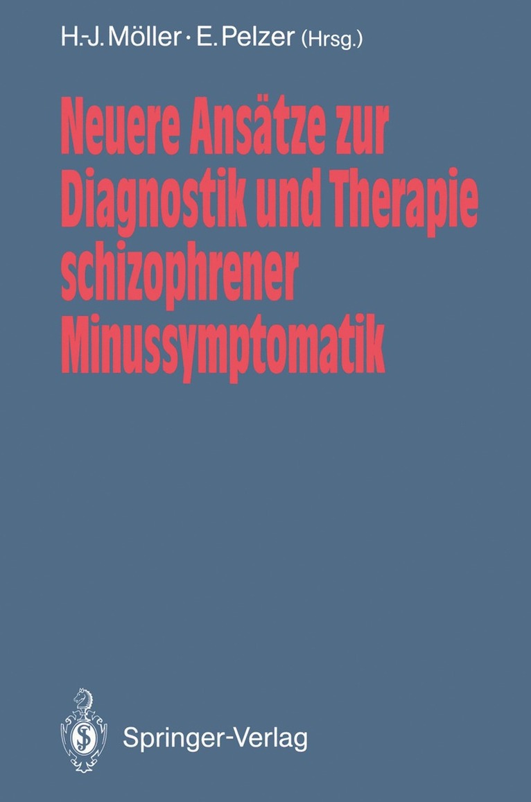 Hans-Jürgen Möller, Eva Pelzer - Neuere Ansätze zur Diagnostik und Therapie schizophrener Minussymptomatik, Häftad