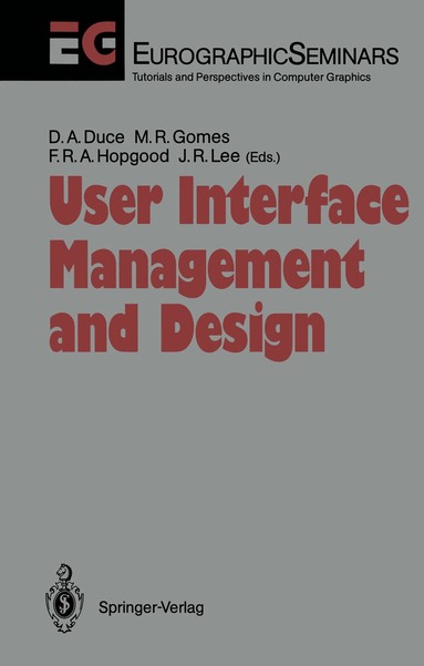 David A. Duce, M. Rui Gomes, F. Robert A. Hopgood, John R. Lee - User Interface Management and Design, Häftad