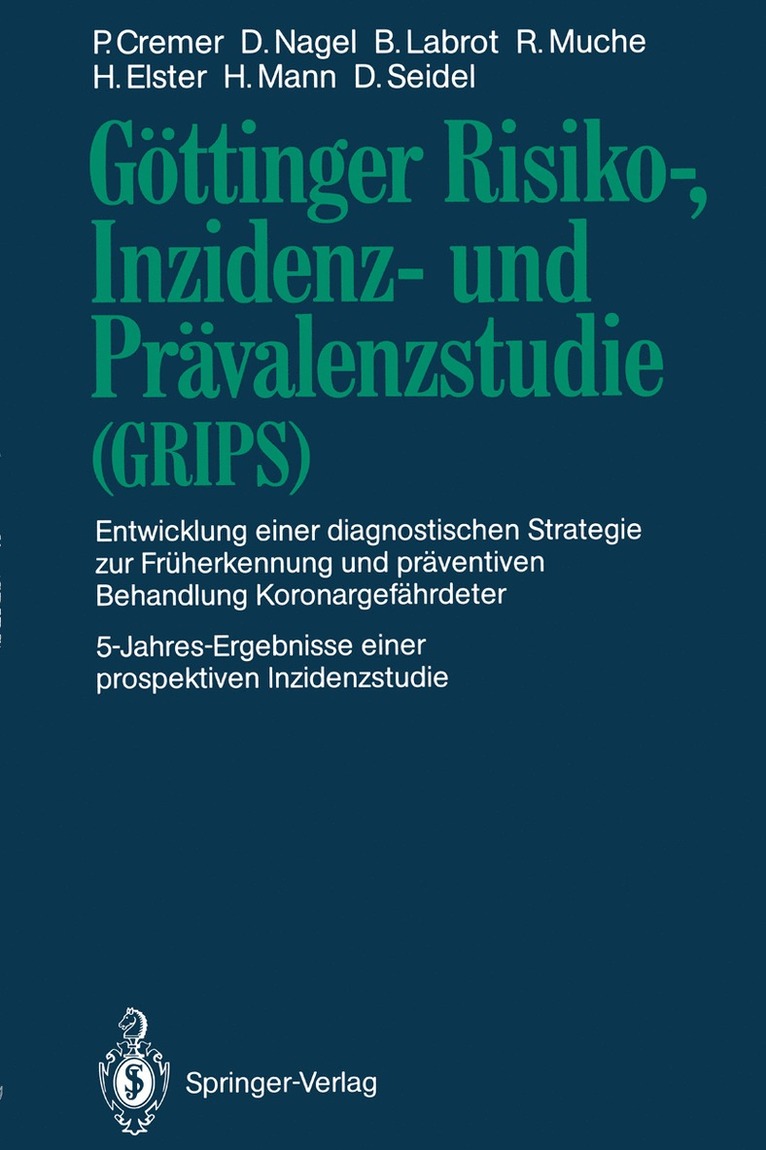 Peter Cremer, Dorothea Nagel, Barbara Labrot, Rainer Muche, Harald Elster, Horst Mann, Dietrich Seidel - Göttinger Risiko-, Inzidenz- und Prävalenzstudie (GRIPS), Häftad