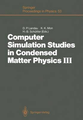 Computer Simulation Studies in Condensed Matter Physics III 1