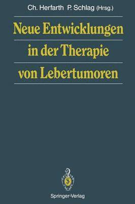 bokomslag Neue Entwicklungen in der Therapie von Lebertumoren