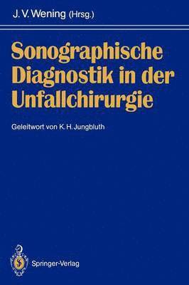 J. Volker Wening - Sonographische Diagnostik in der Unfallchirurgie, Häftad