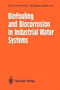 bokomslag Biofouling and Biocorrosion in Industrial Water Systems