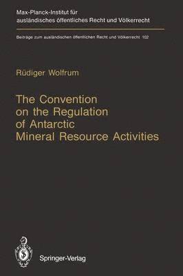bokomslag Convention on the Regulation of Antarctic Mineral Resource Activities