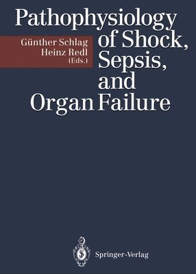 Pathophysiology of Shock, Sepsis, and Organ Failure 1