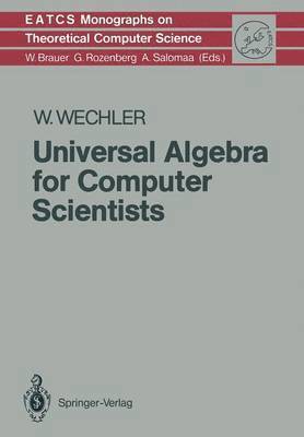 Universal Algebra for Computer Scientists 1