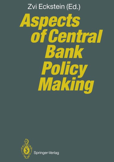 Zvi Eckstein, Zvi Eckstein - Aspects of Central Bank Policy Making, Häftad