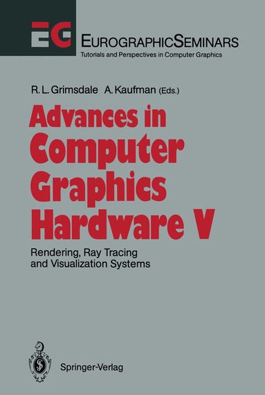 Richard L. Grimsdale, Arie Kaufman - Advances in Computer Graphics Hardware V, Häftad
