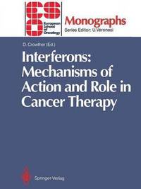 bokomslag Interferons: Mechanisms of Action and Role in Cancer Therapy