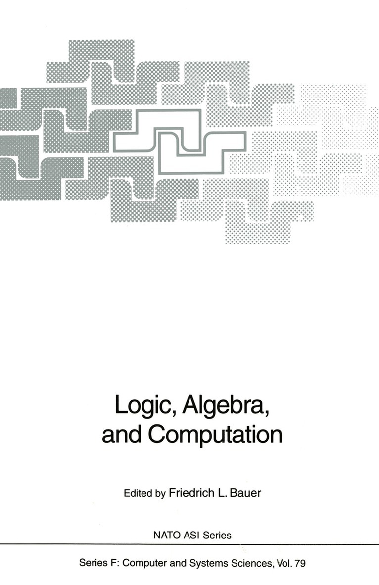 Logic, Algebra, and Computation 1