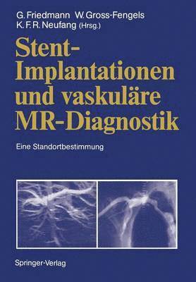Stent-Implantationen und vaskulre MR-Diagnostik 1