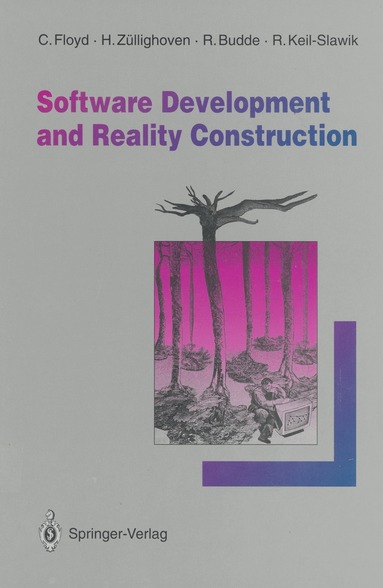 Christiane Floyd, Heinz Züllighoven, Reinhard Budde, Reinhard Keil-Slawik - Software Development and Reality Construction, Häftad