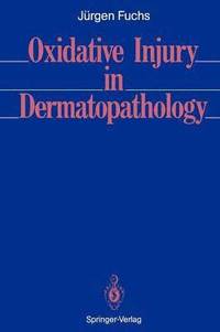 bokomslag Oxidative Injury in Dermatopathology