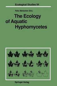 bokomslag The Ecology of Aquatic Hyphomycetes