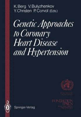 Genetic Approaches to Coronary Heart Disease and Hypertension