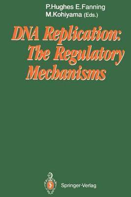 bokomslag DNA Replication: The Regulatory Mechanisms