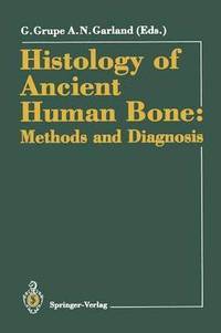 bokomslag Histology of Ancient Human Bone: Methods and Diagnosis