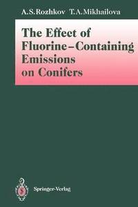 bokomslag The Effect of Fluorine-Containing Emissions on Conifers