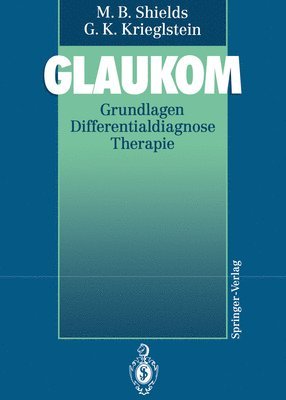 M. Bruce Shields, Günter K. Krieglstein - Glaukom, Häftad