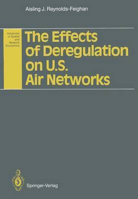 bokomslag The Effects of Deregulation on U.S. Air Networks