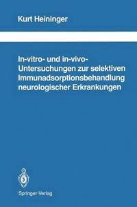 bokomslag In-vitro- und in-vivo-Untersuchungen zur selektiven Immunadsorptionsbehandlung neurologischer Erkrankungen